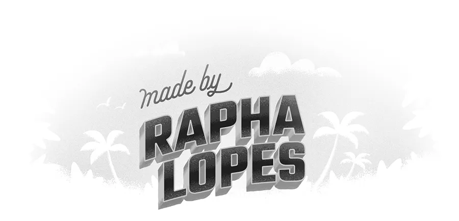 Made by Rapha Lopes